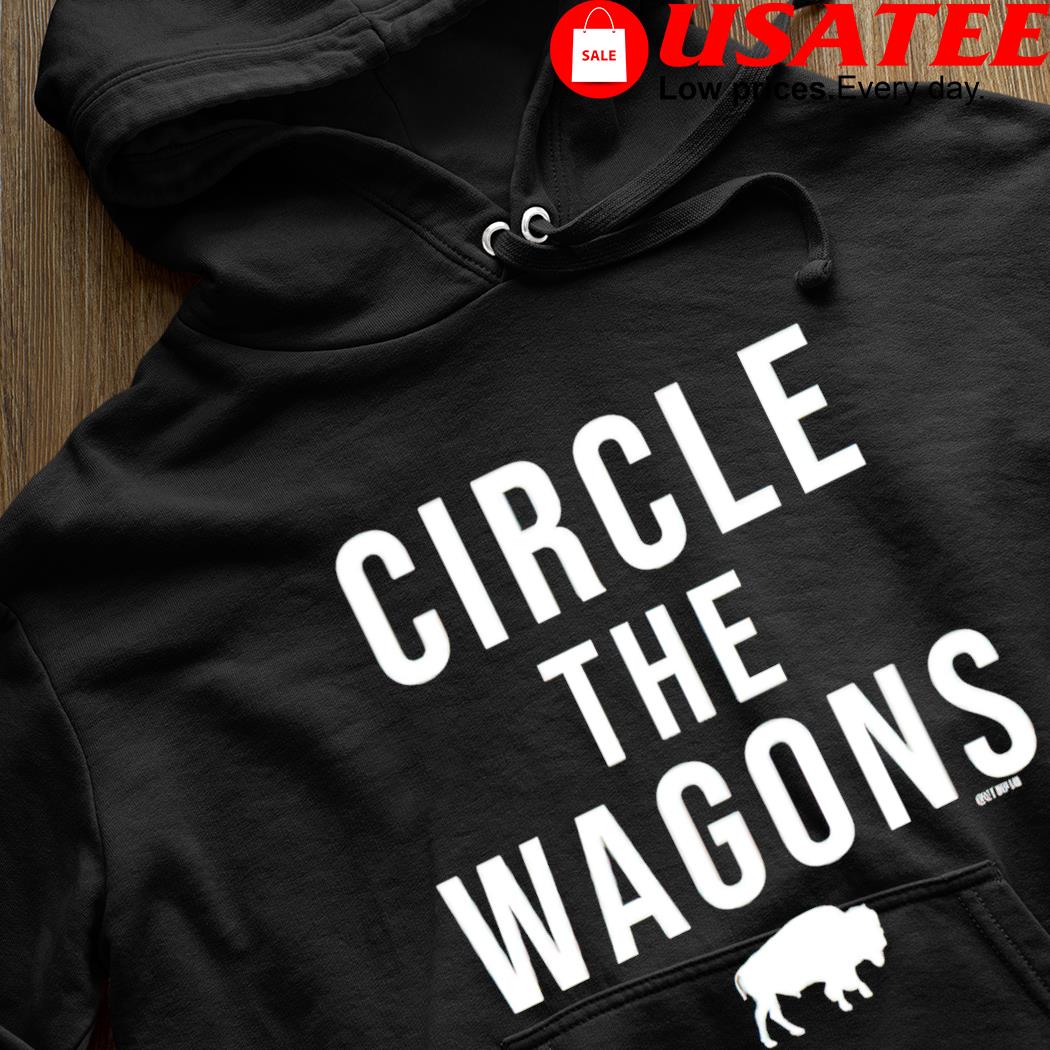 Buffalo Bills Circle the Wagons shirt, hoodie, sweater, long