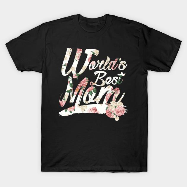 Floral world's best mom Mother's Day T-shirt