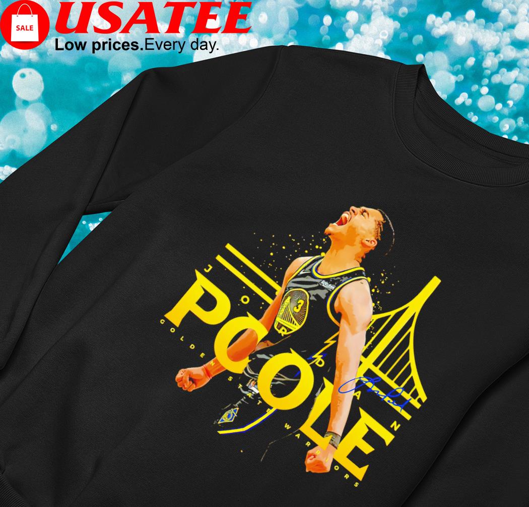 Jordan Poole Golden State Warriors signature 2022 T-shirt, hoodie, sweater,  long sleeve and tank top