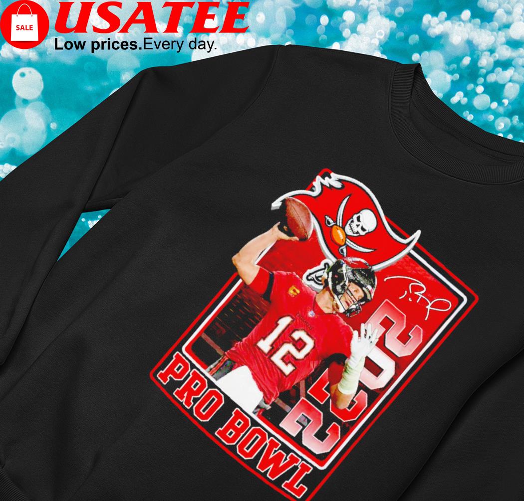 Tom Brady 2022 Pro Bowl Tampa Bay Buccaneers Nfl signature shirt, hoodie,  sweater, long sleeve and tank top