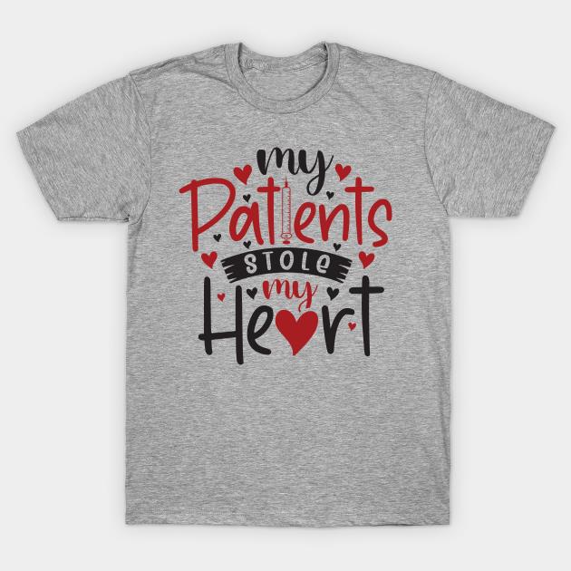 Valentine's Day my patients stole my heart T-shirt