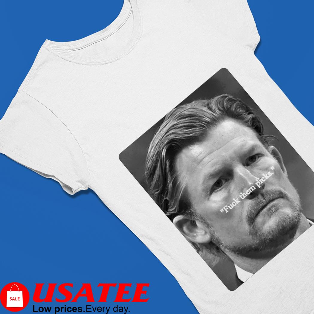 Les Snead fuck them picks face shirt, hoodie, sweater, long sleeve