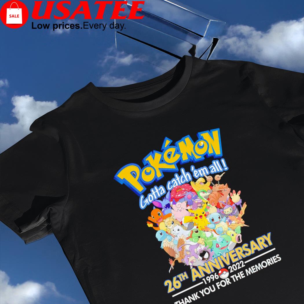 pokemon gotta catch em all shirt