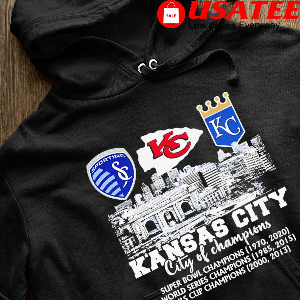 Kansas City Of Champions Kansas Sporting Kansas City Chiefs Kansas Jayhawks  Kansas City Royals shirt, hoodie, sweater, long sleeve and tank top