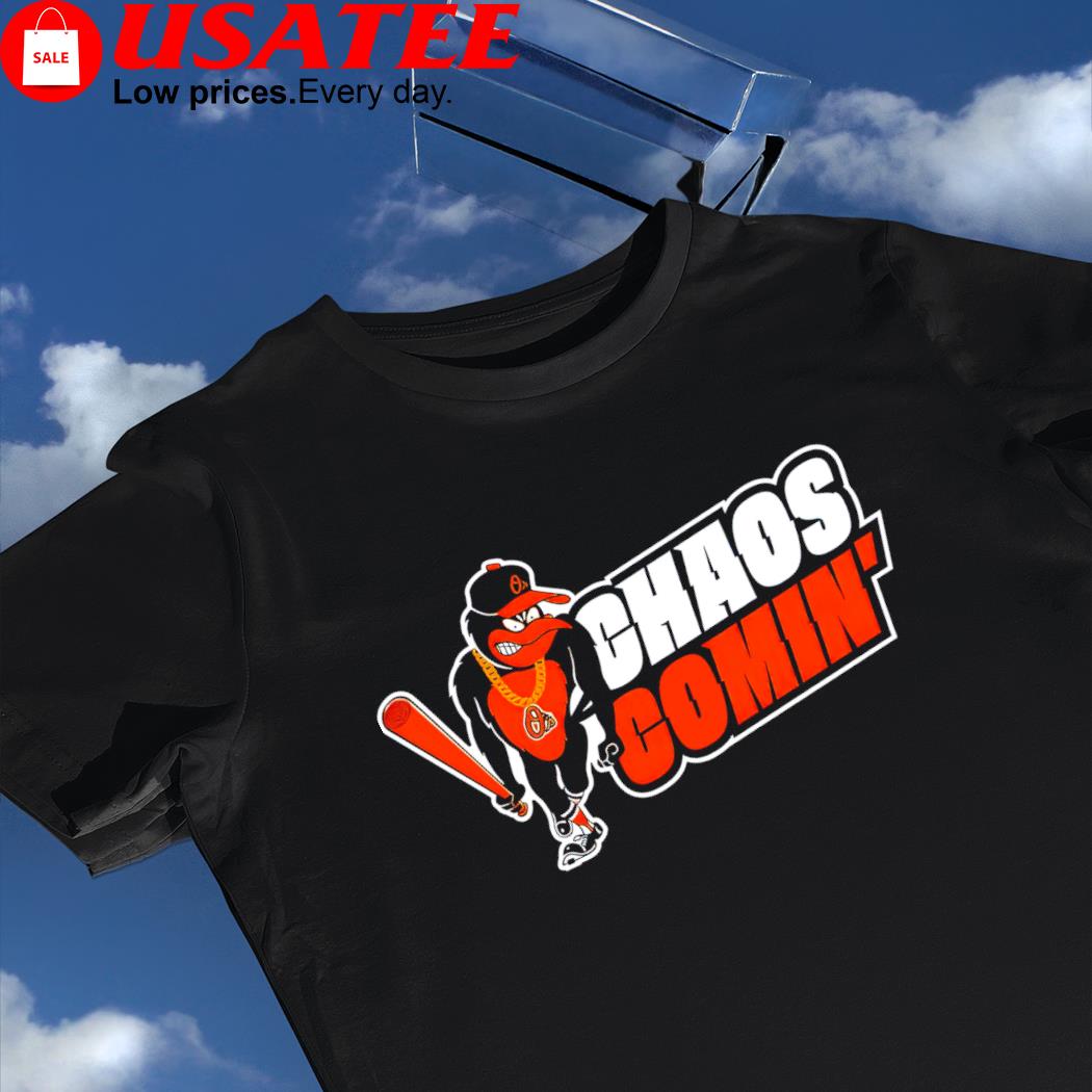 Baltimore Orioles Baseball Chaos Shirt,Sweater, Hoodie, And Long Sleeved,  Ladies, Tank Top