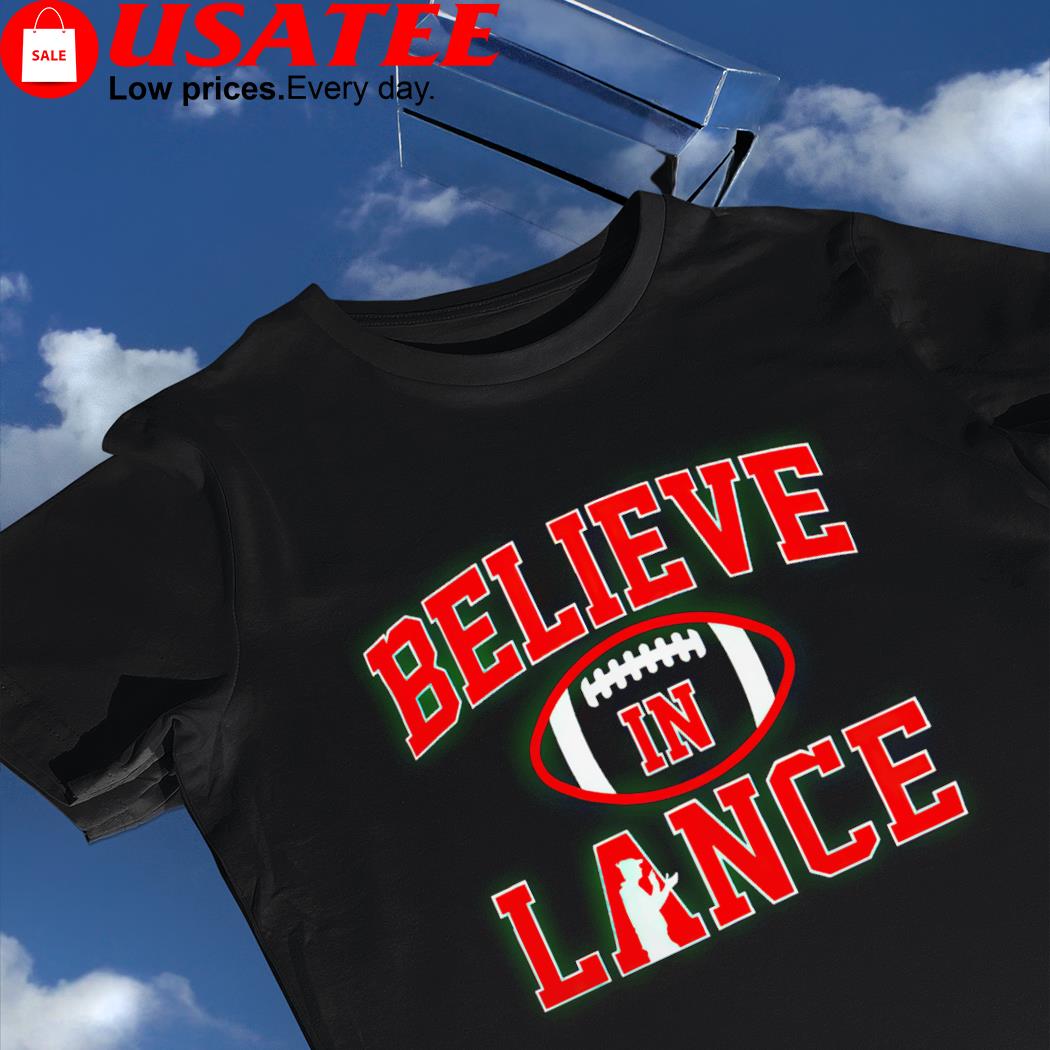 Believe in lance football shirt
