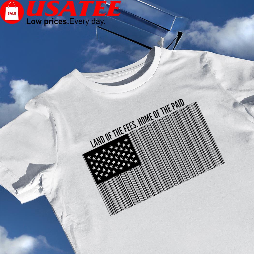 Capitalization of Democracy Land of the fees home of the paid American flag Barcode shirt
