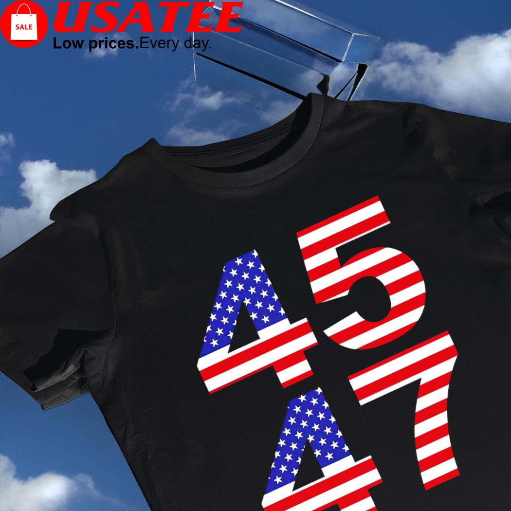 Donald Trump 45 47 President American flag shirt
