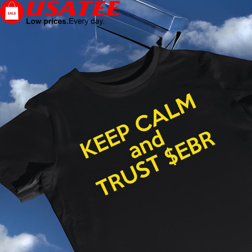Keep calm and trust New York Rangers EBR shirt