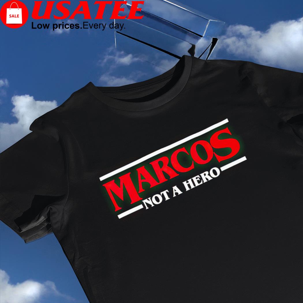 Marcos not a hero logo shirt