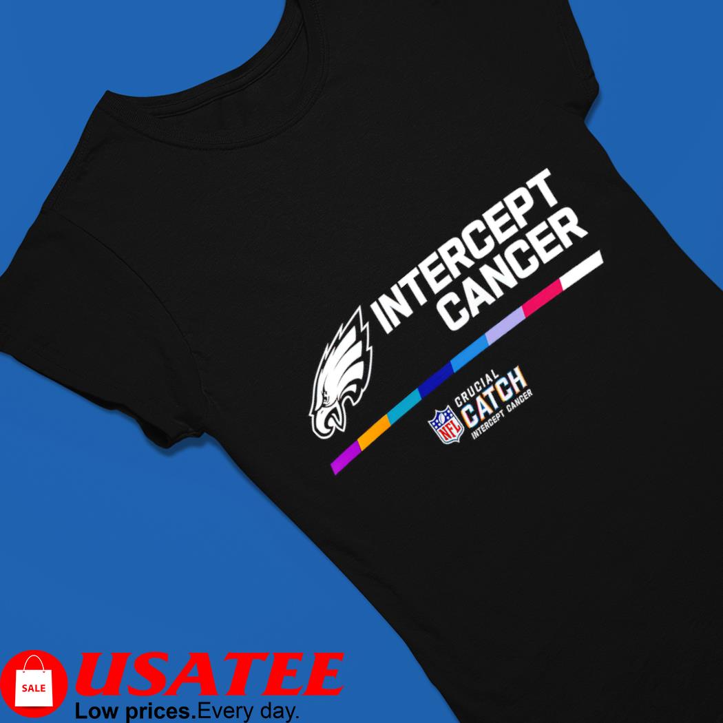 Philadelphia Eagles Intercept Cancer 2022 NFL Crucial Catch Shirt, hoodie,  sweater, long sleeve and tank top