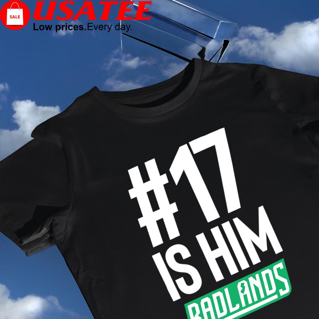 Number 17 is him Badlands shirt