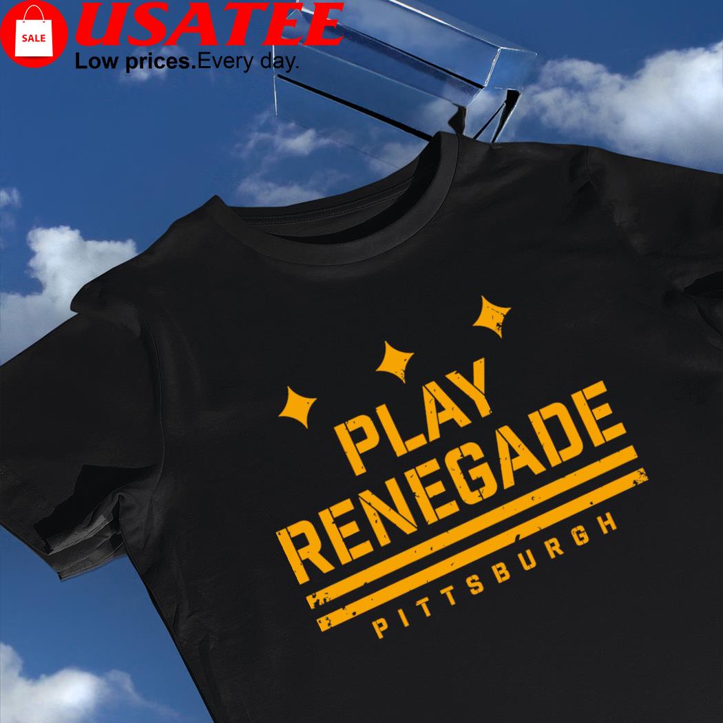 Steelers Play Renegade shirt, hoodie, sweater and long sleeve