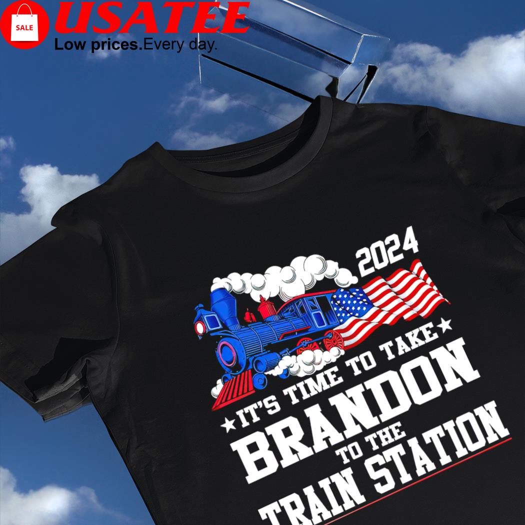 Train it's time to take Brandon to the train station 2024 American flag shirt