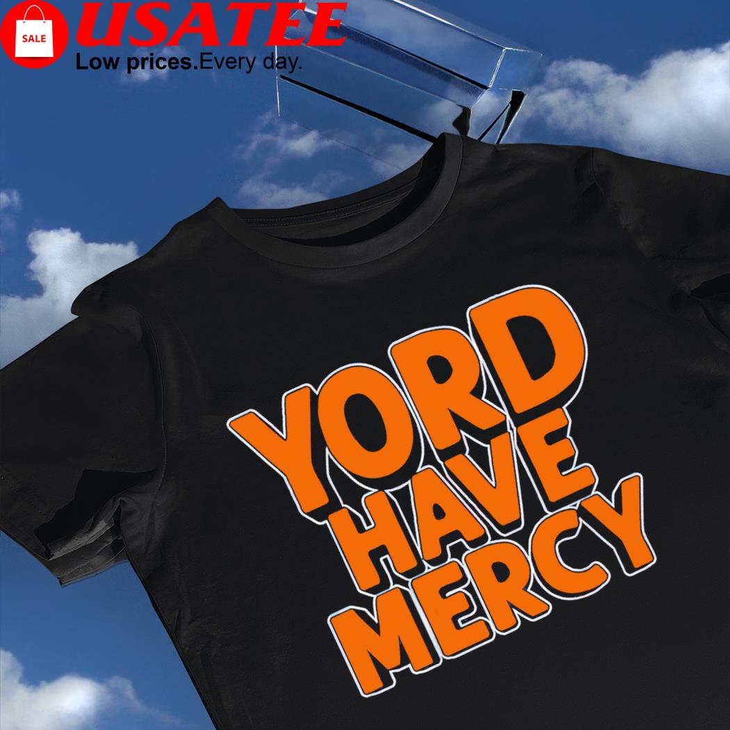 Yordan Alvarez Houston Astros Yord have Mercy 2022 shirt