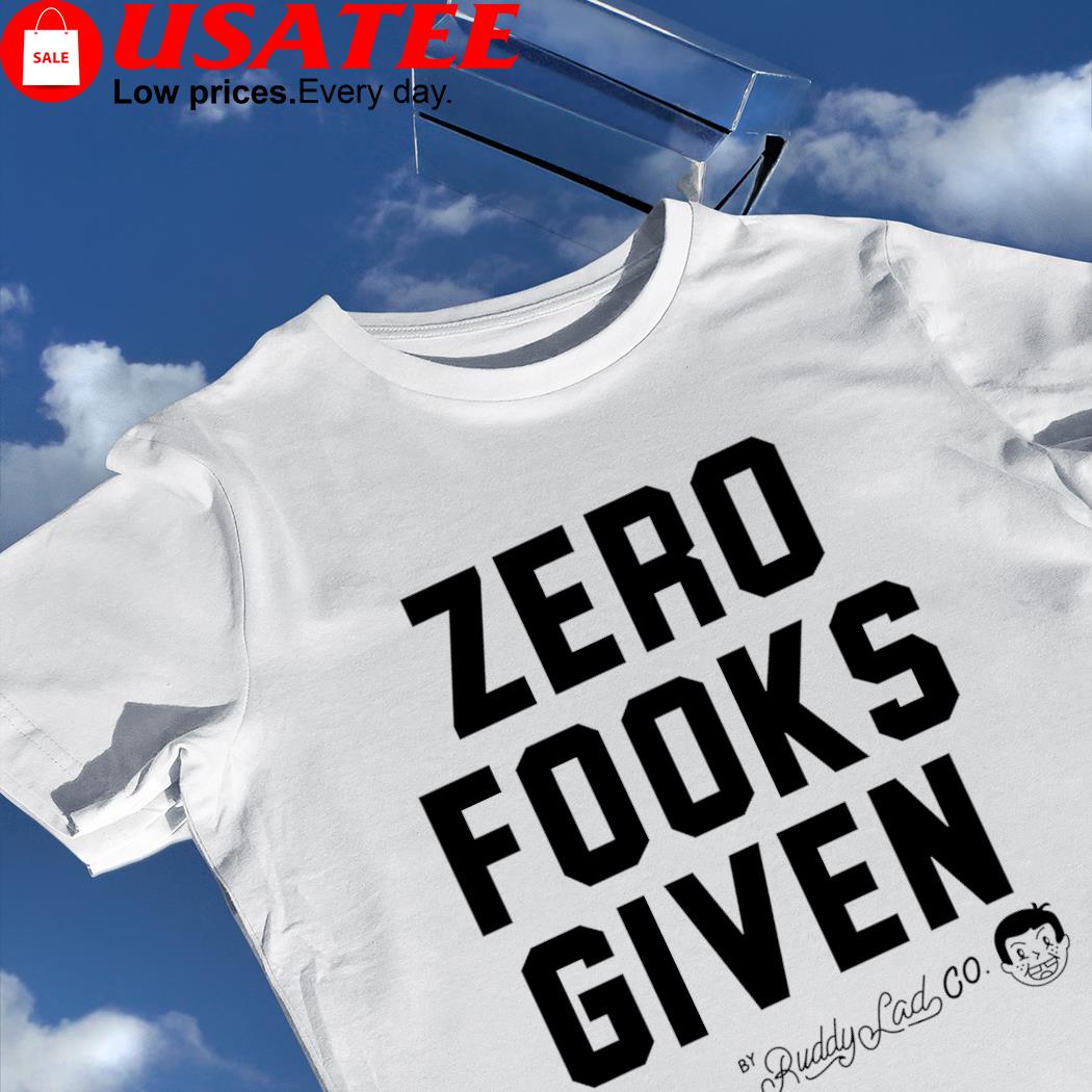 Zero fooks given Ruddy Lad logo shirt