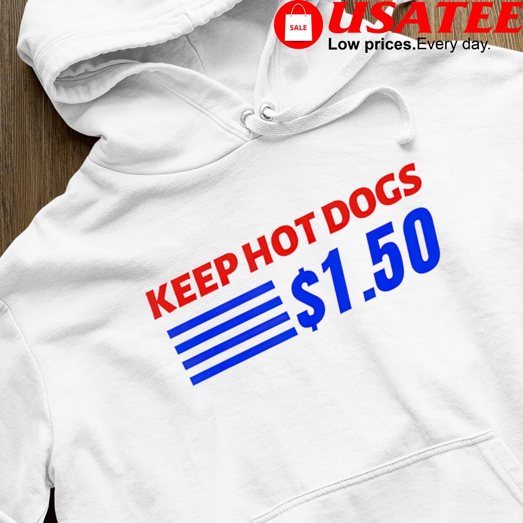 Costco Hot Dog Shirt, Keep Hot Dogs 1 50 Funny Tee Shirt - Reallgraphics