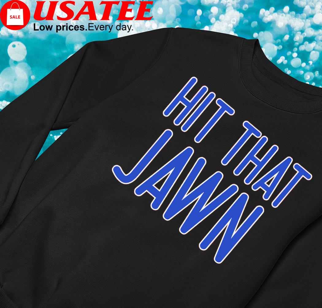 Original Philadelphia Phillies Hit That Jawn T-shirt,Sweater