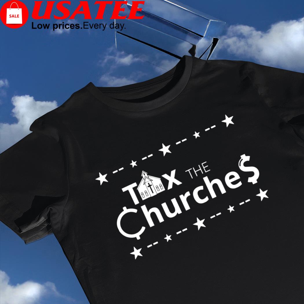 Tax the Churches Christmas shirt
