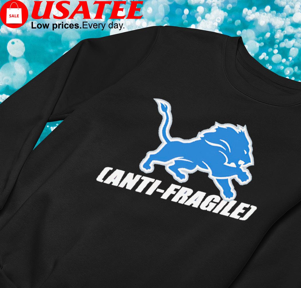 Detroit Lions Anti Fragile logo Shirt, hoodie, sweater, long sleeve and  tank top