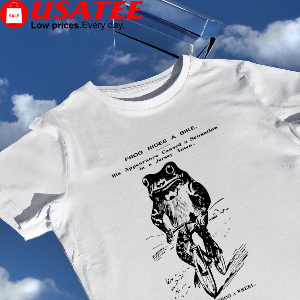 Frog ride a bike his appearance caused a sensation in a Jersey Town the Frog a wheel art shirt