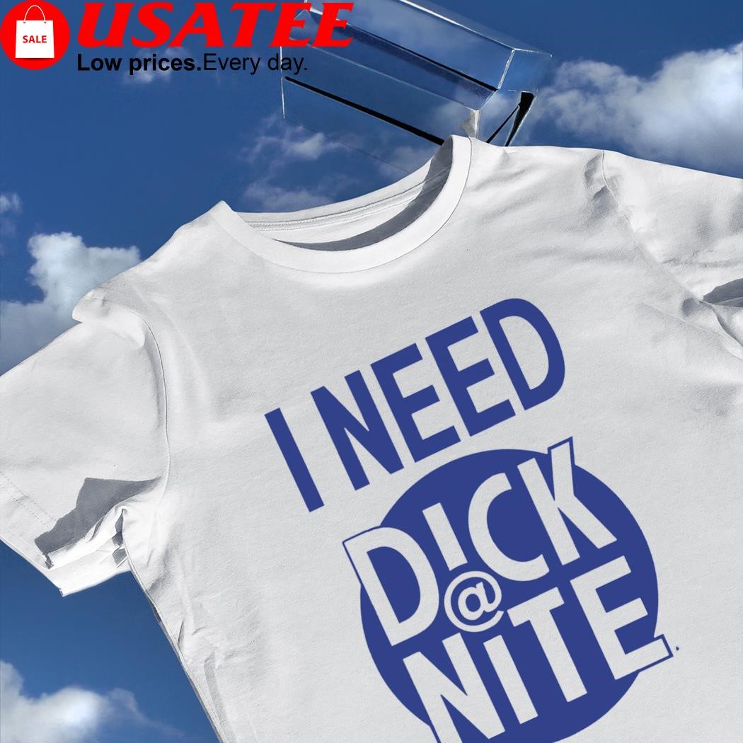 I need Dick Nite logo shirt