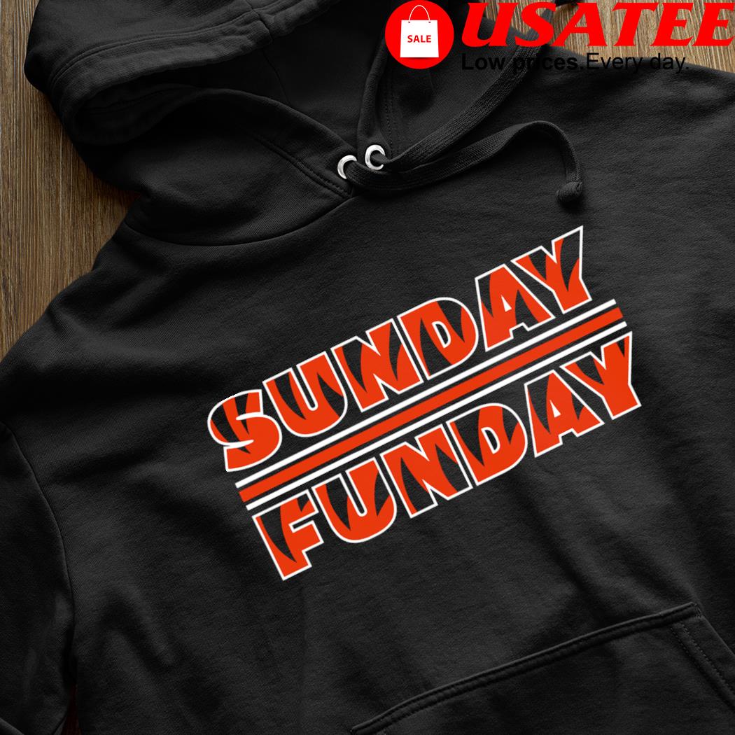 Cincinnati Bengals Sunday Funday Shirt, hoodie, sweater, long sleeve and  tank top