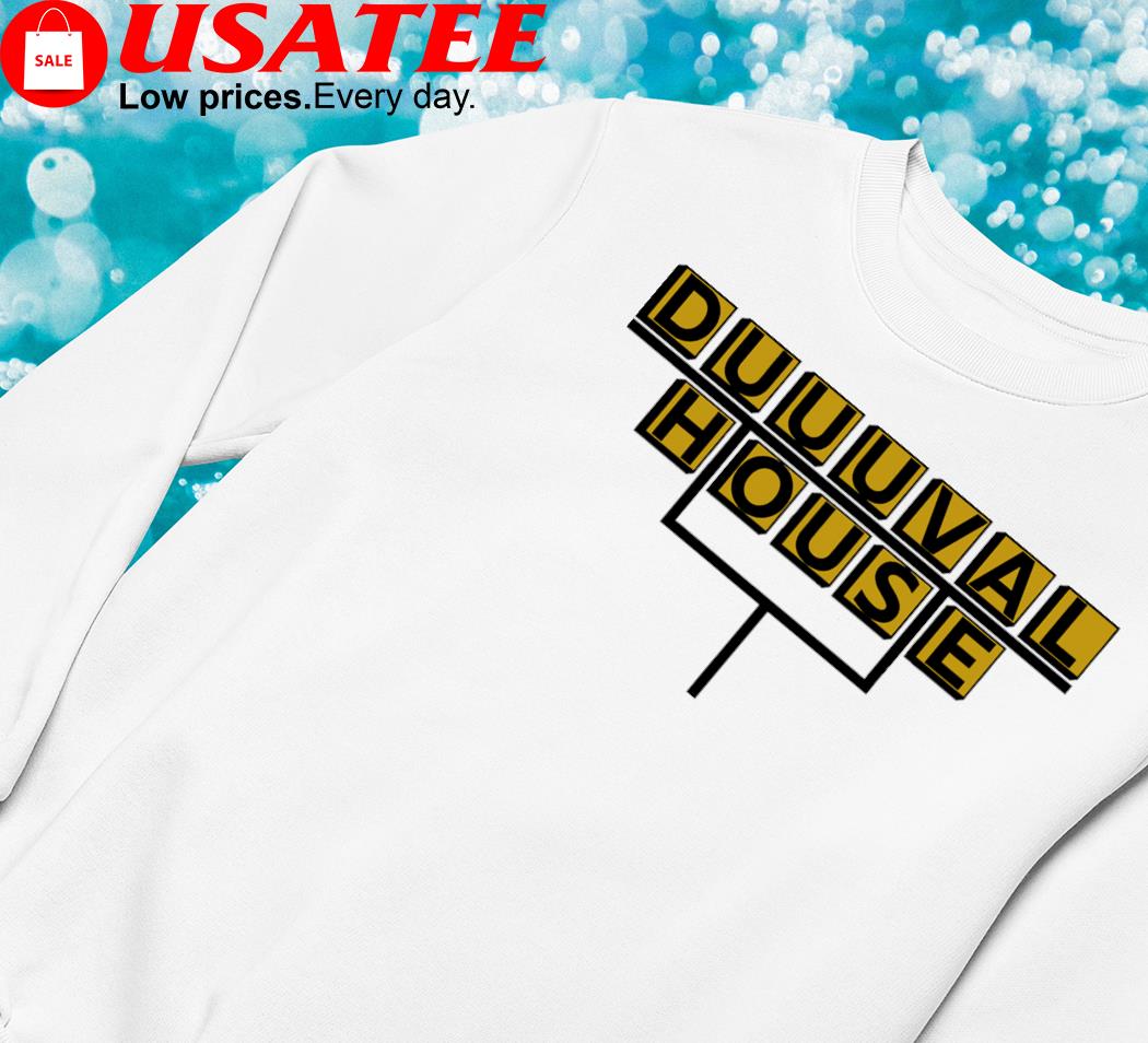 Jacksonville Jaguars Duuuval House 2023 shirt, hoodie, sweater, long sleeve  and tank top