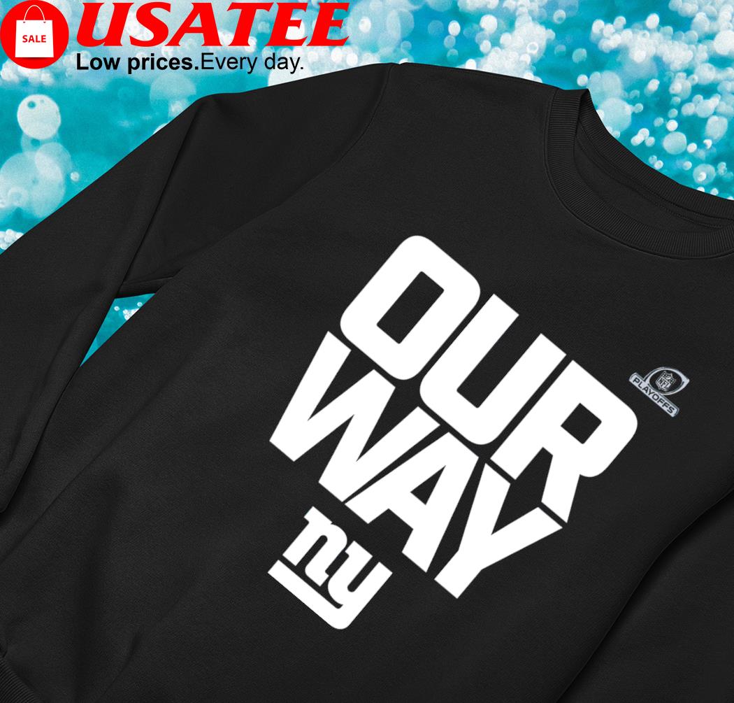 Official new york giants 2022 our way T-shirt, hoodie, tank top