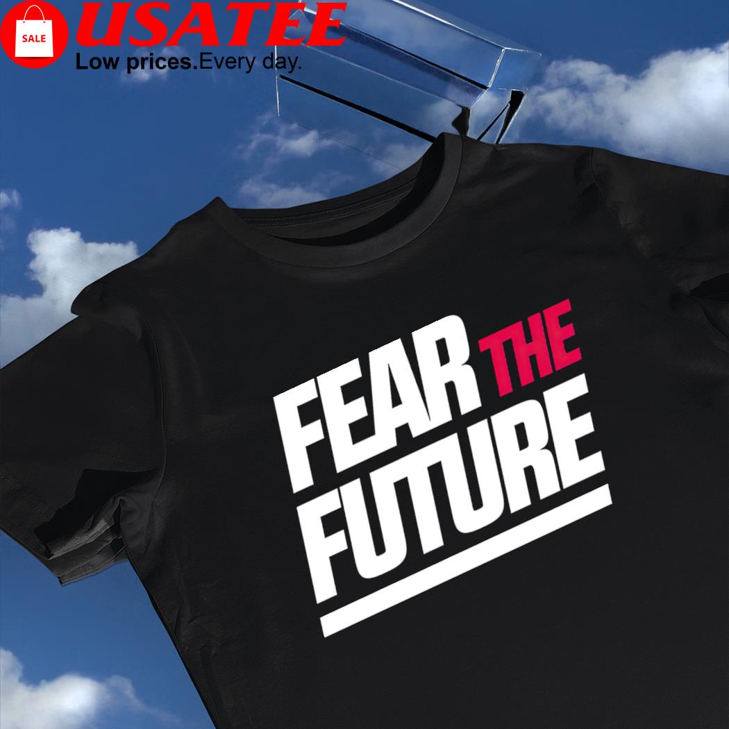 New York Giants Fear the Future 2023 shirt
