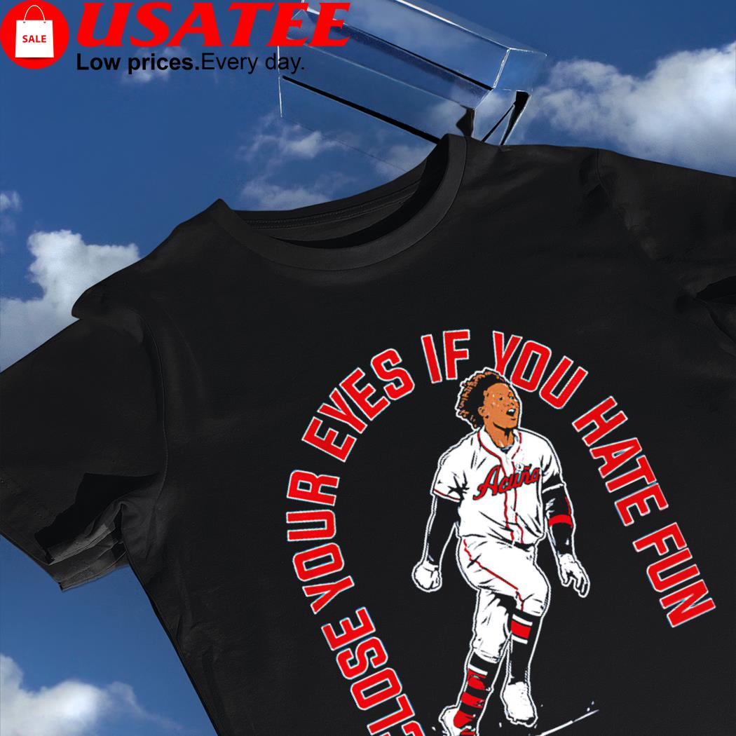 Close Your Eyes If You Hate Fun: You need this new Atlanta Braves shirt  from Breaking