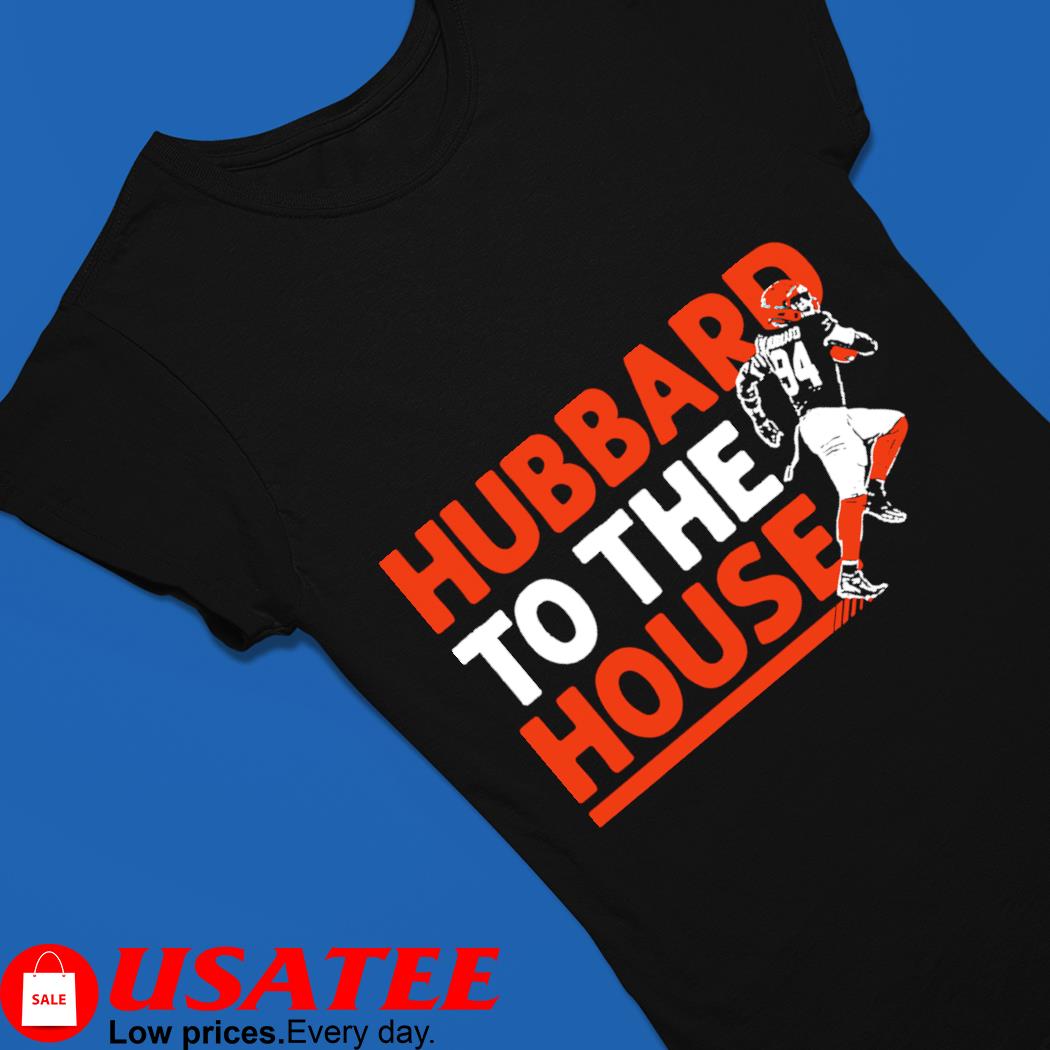 Cincinnati Bengals Sam Hubbard to the house shirt, hoodie, sweater, long  sleeve and tank top