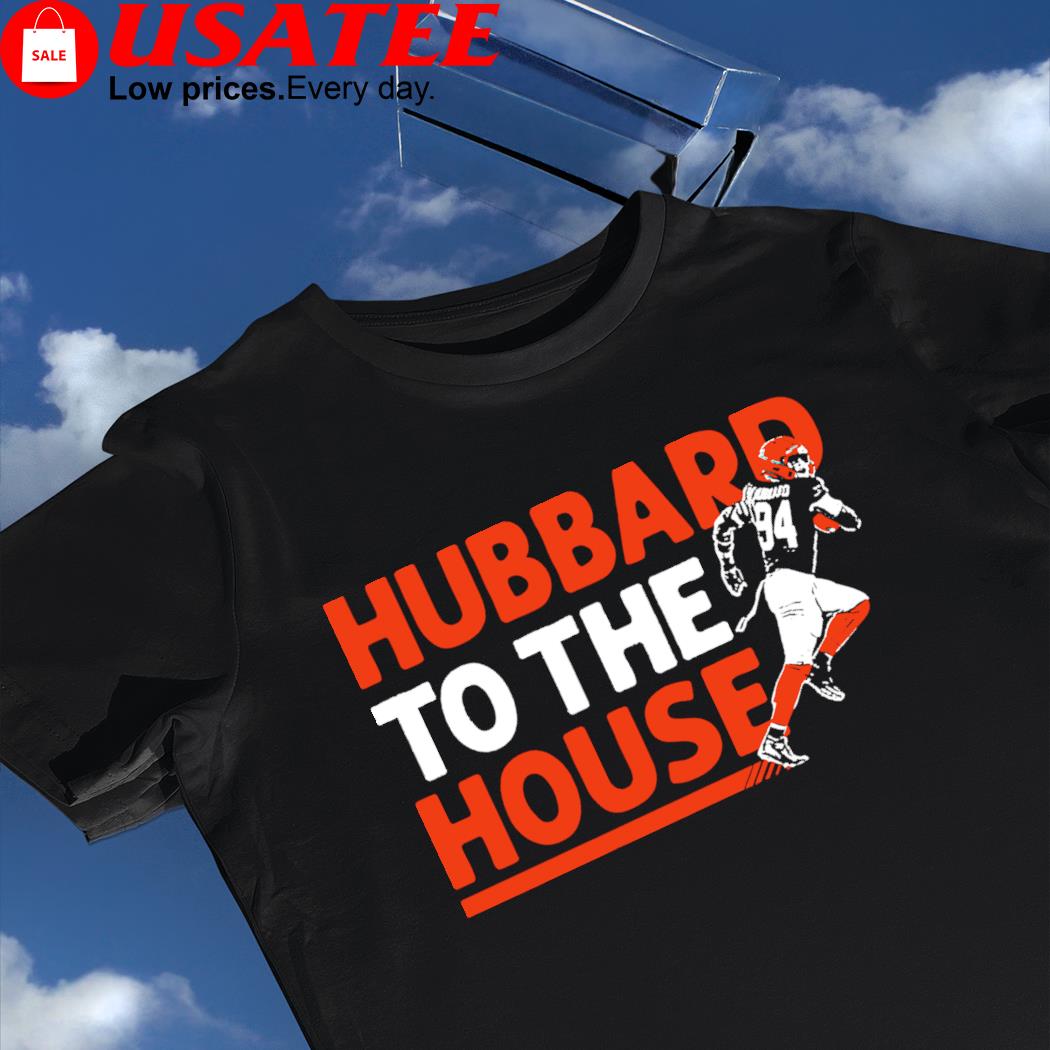 Sam Hubbard Cincinnati Bengals to the house 2023 shirt