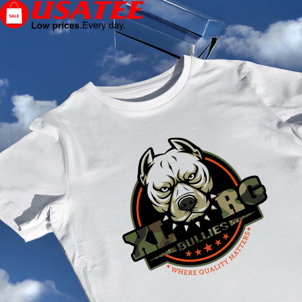 XLRG Bullies where quality matters logo shirt
