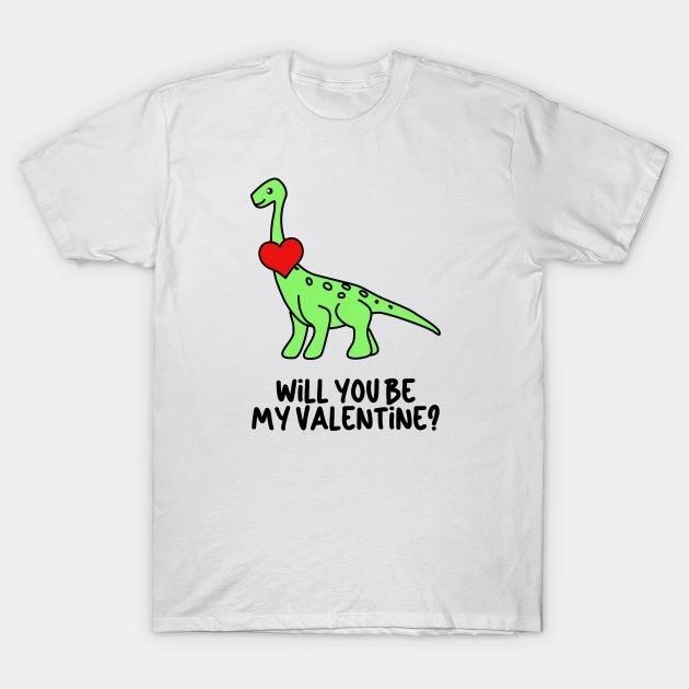 Saurus will you be my Valentine Valentines Day t-shirt