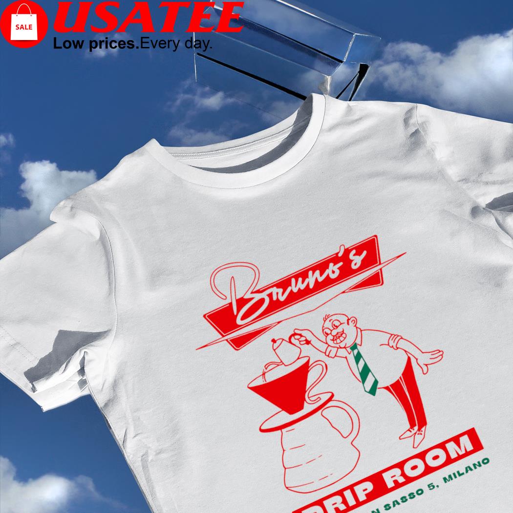 Bruno's Drip Room Viale Gran Sasso 5 Milano shirt
