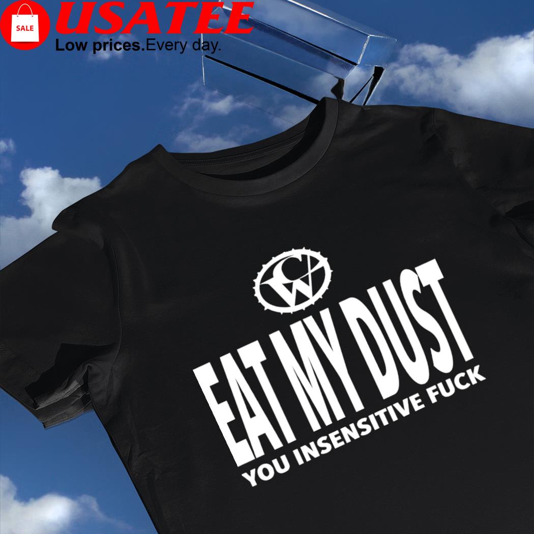 Catherine Wheel 1995 eat my dust you insensitive fuck logo shirt