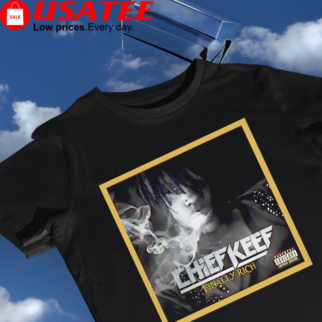 Chief Keef Finally Rich MV shirt