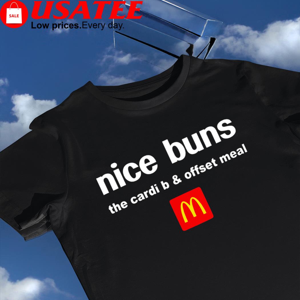 McDonald nice buns the cardi b and offset meal logo shirt