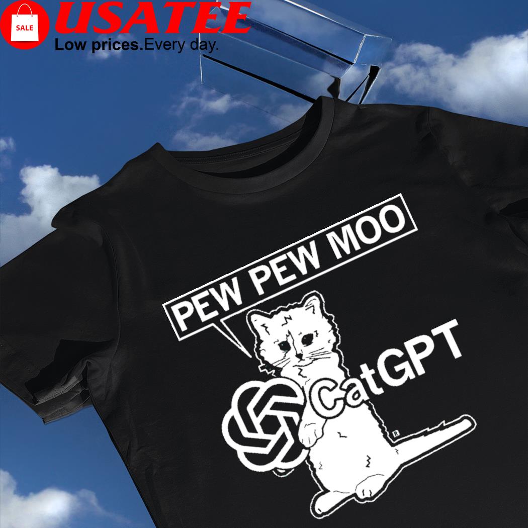 Pew Pew Moo CatGPT art shirt