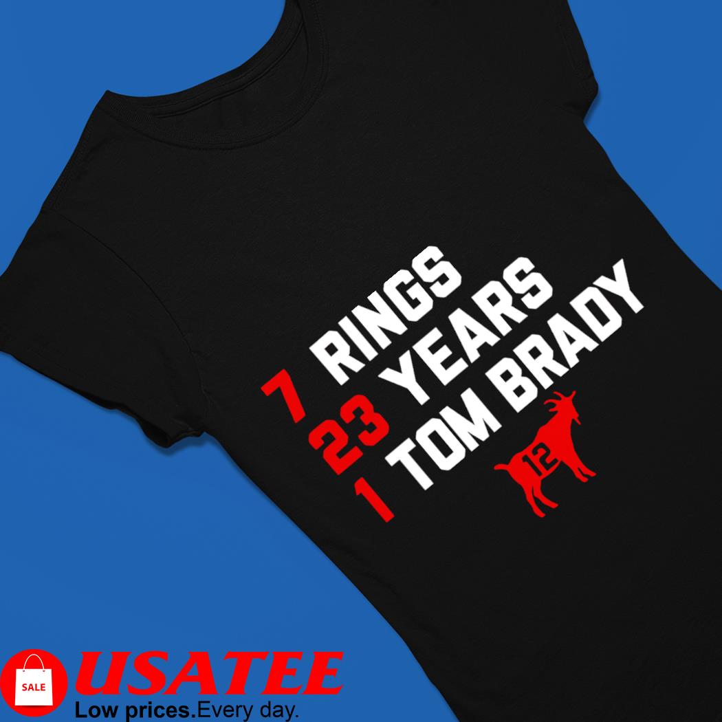 Tom Brady Goat List 2023 7 Rings 23 Years 1 Tom Brady Shirt