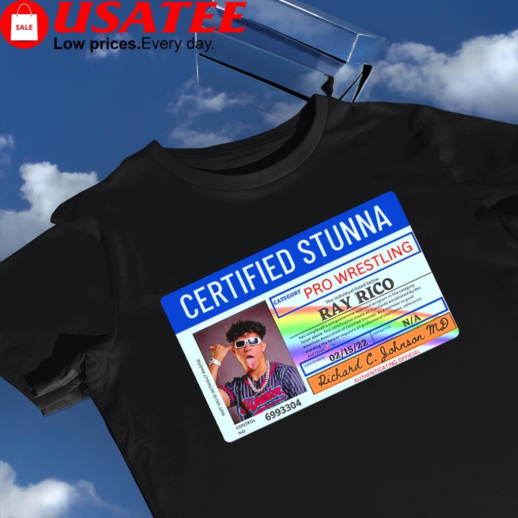 Certified Stunna Ray Rico Superbad Stunna shirt