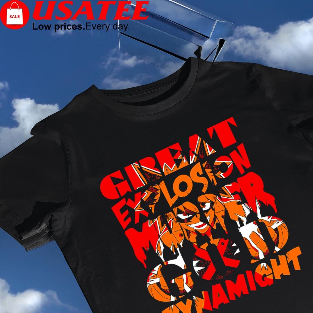 Great Explosion Murder God Dynamight shirt