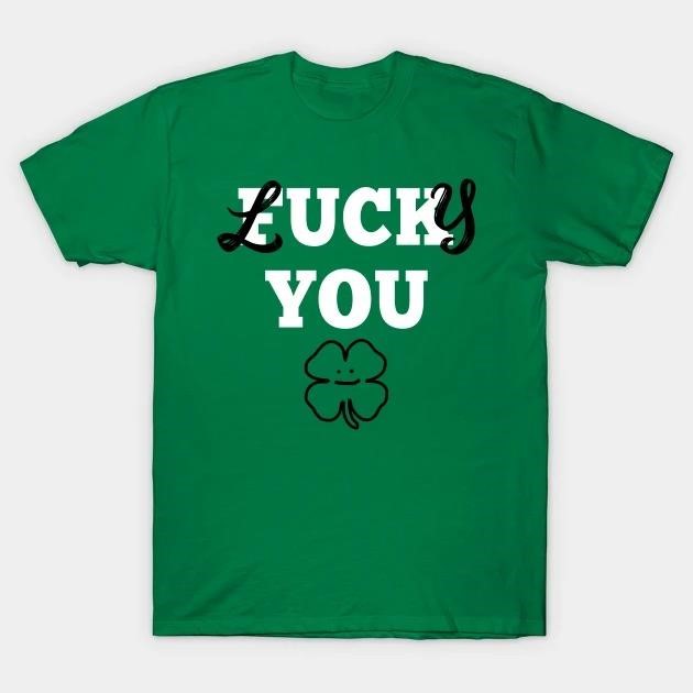 St. Patrick's Day lucky you Shamrock T-shirt