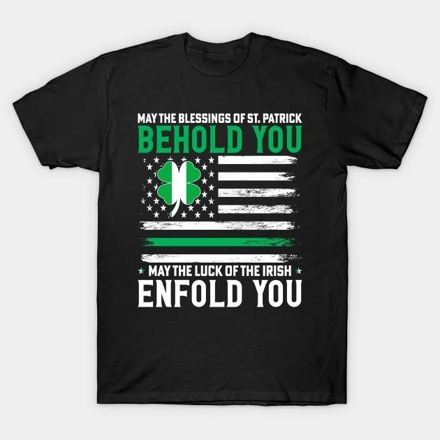 St. Patrick's Day may the blessings of St. Patrick behold you may the luck of the Irish Enfold you American flag T-shirt