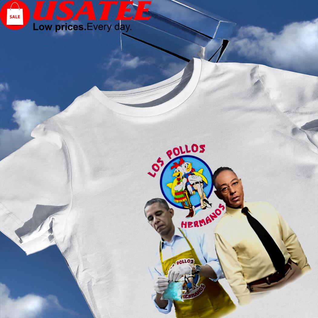 Barack Obama and Gus Fring Los Pollos Hermanos meme shirt