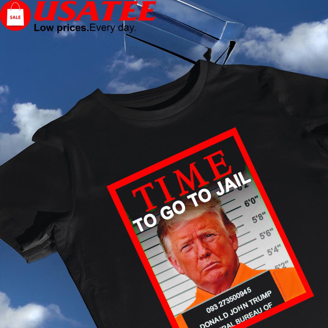 Brian Krassenstein Time to go to jail Donald John Trump shirt