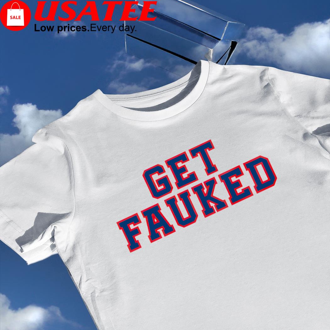 Get Fauked 2023 shirt