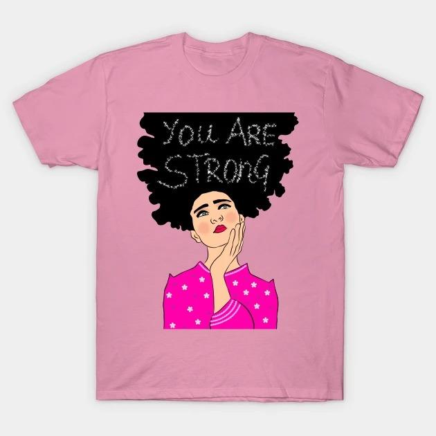 International Women's Day 2023 you are strong T-Shirt