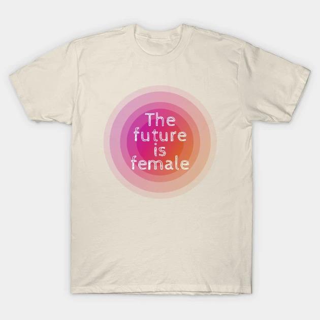 International Women's Day the future is female T-Shirt